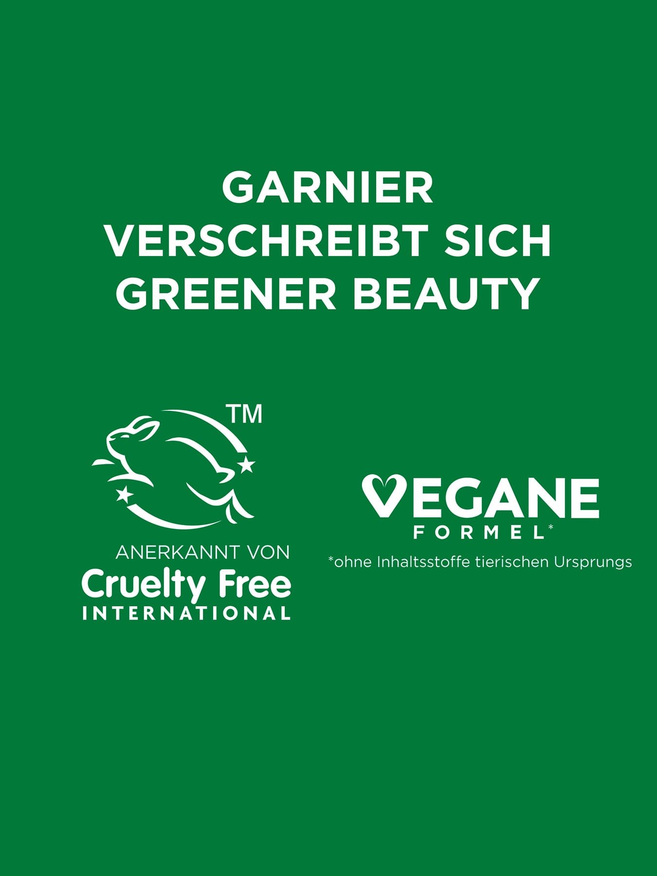 Garnier verschreibt sich Green Beauty, Cruelty Free International / VEGANE Formeln Logos - auf grünem Hintergrund